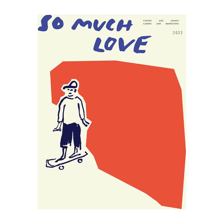 So Much Love Skateboard plakat, 30x40 cm Paper Collective